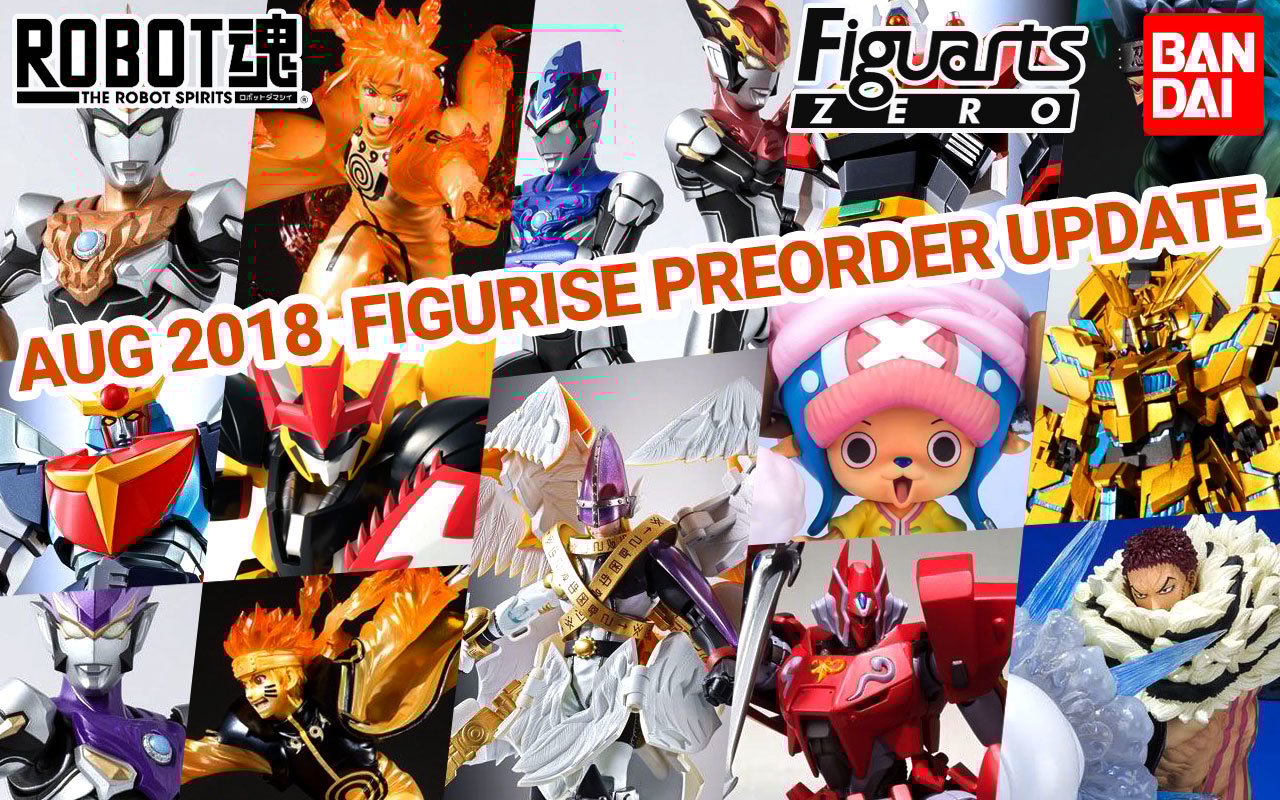 Bandai Tamashii Nations August 2018 Preorder Update!