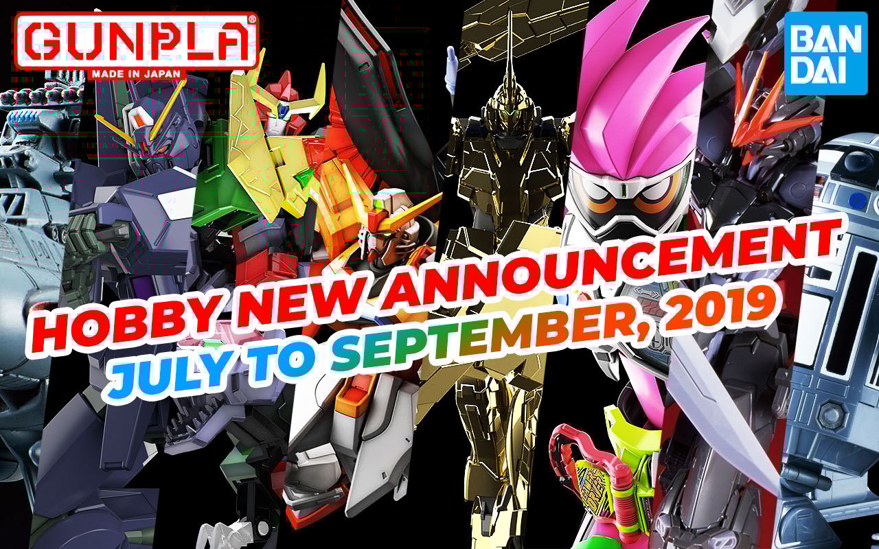 BANDAI Hobby Mar 2019 Announcement: July ~ September 2019
