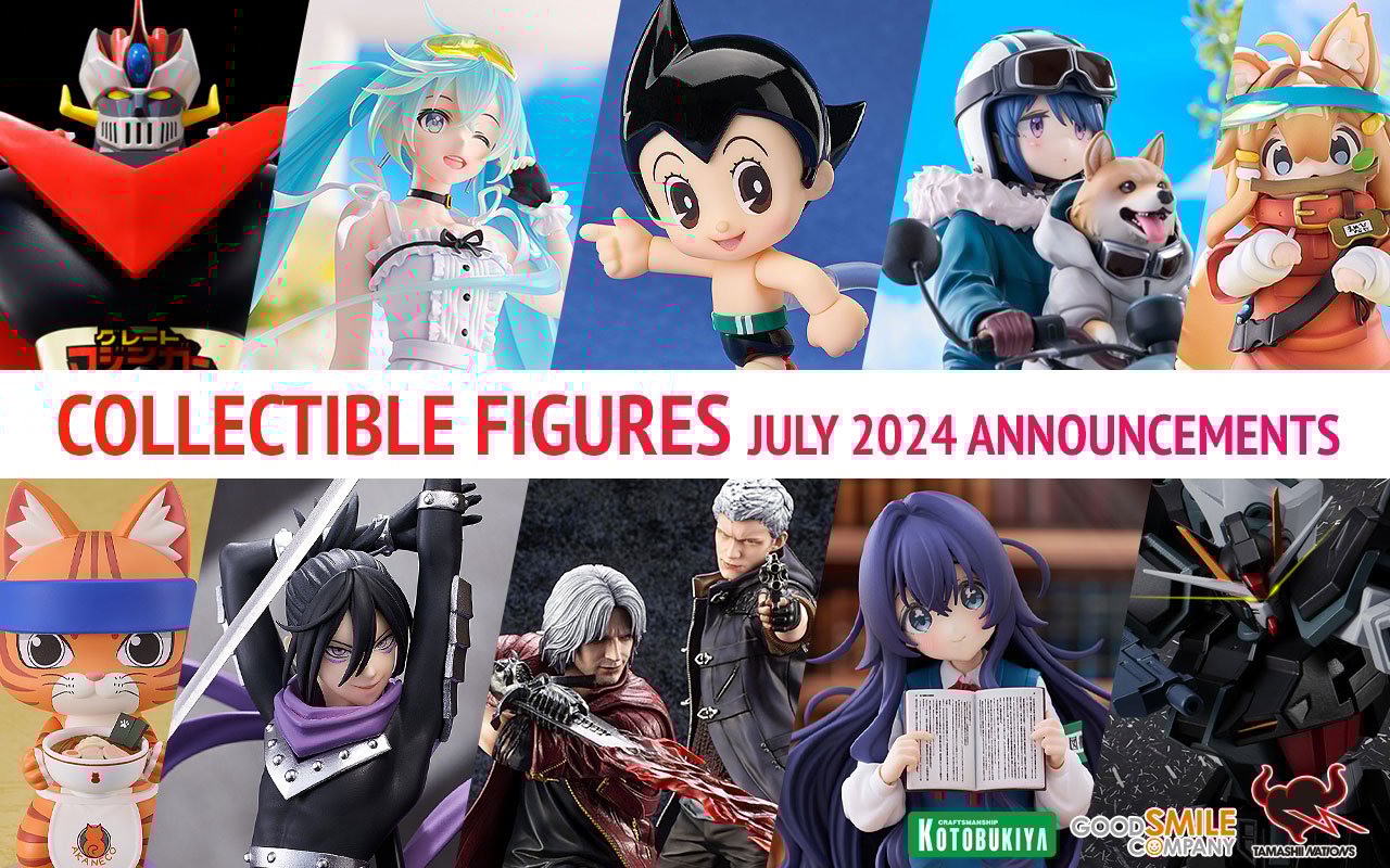 Collectible Figures July 2024 Announcements