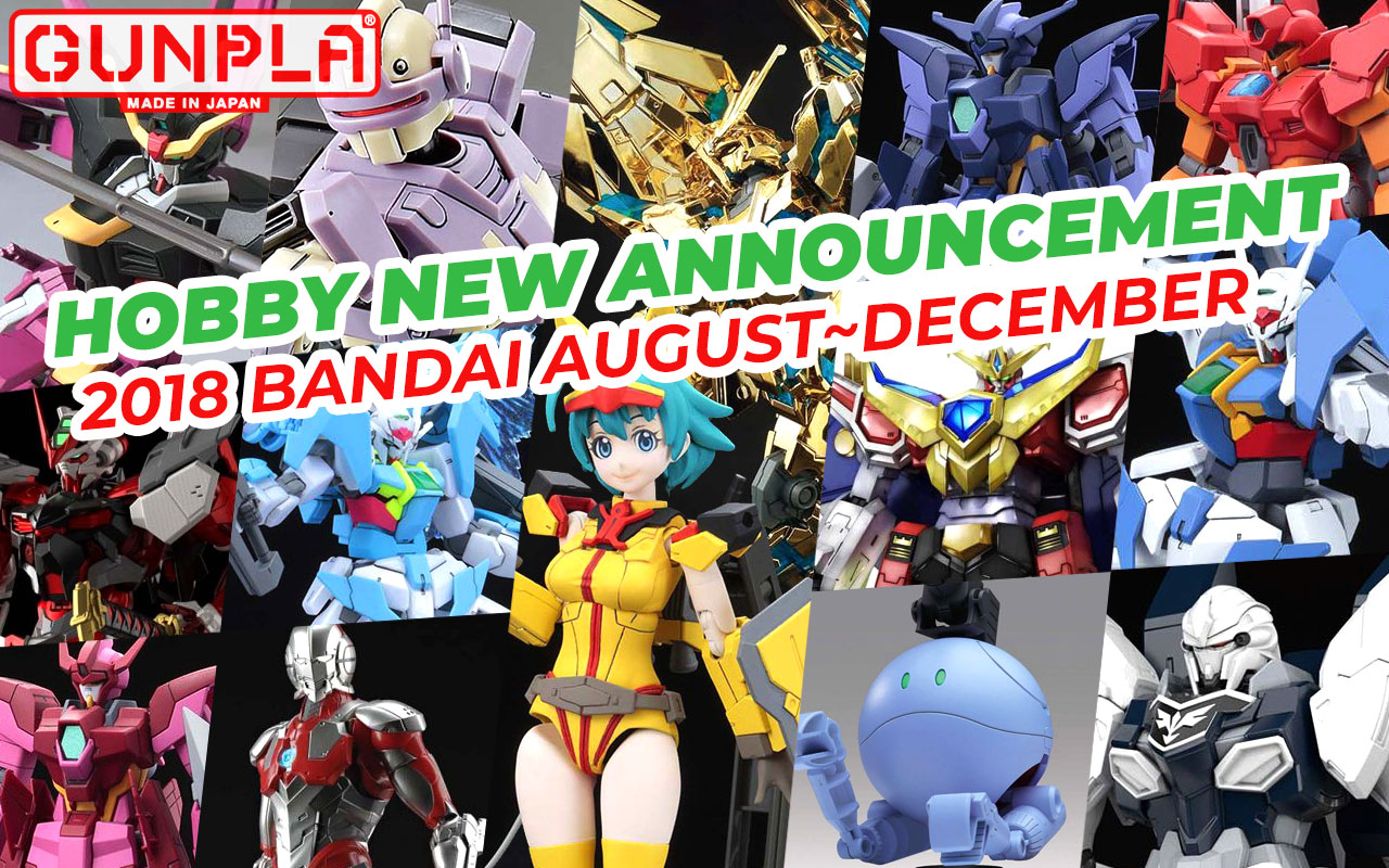 Hobby Items August ~ December 2018 New Announcement